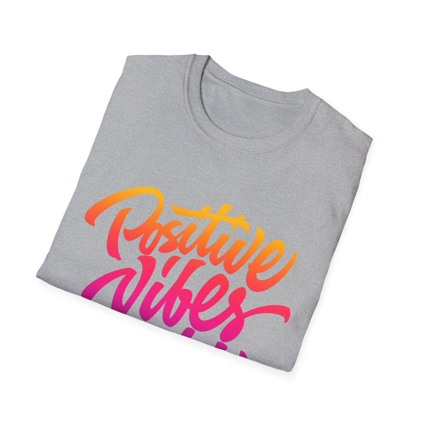 Positive Vibes Unisex T-Shirt - Softstyle Tee for Everyday Comfort