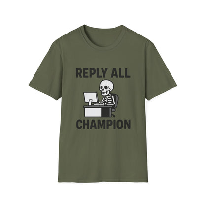 Reply All Champion Skeleton T-Shirt, Funny Office Humor Tee, Unisex Casual Wear, Halloween Gift, Great for Coworkers, Meme Lovers