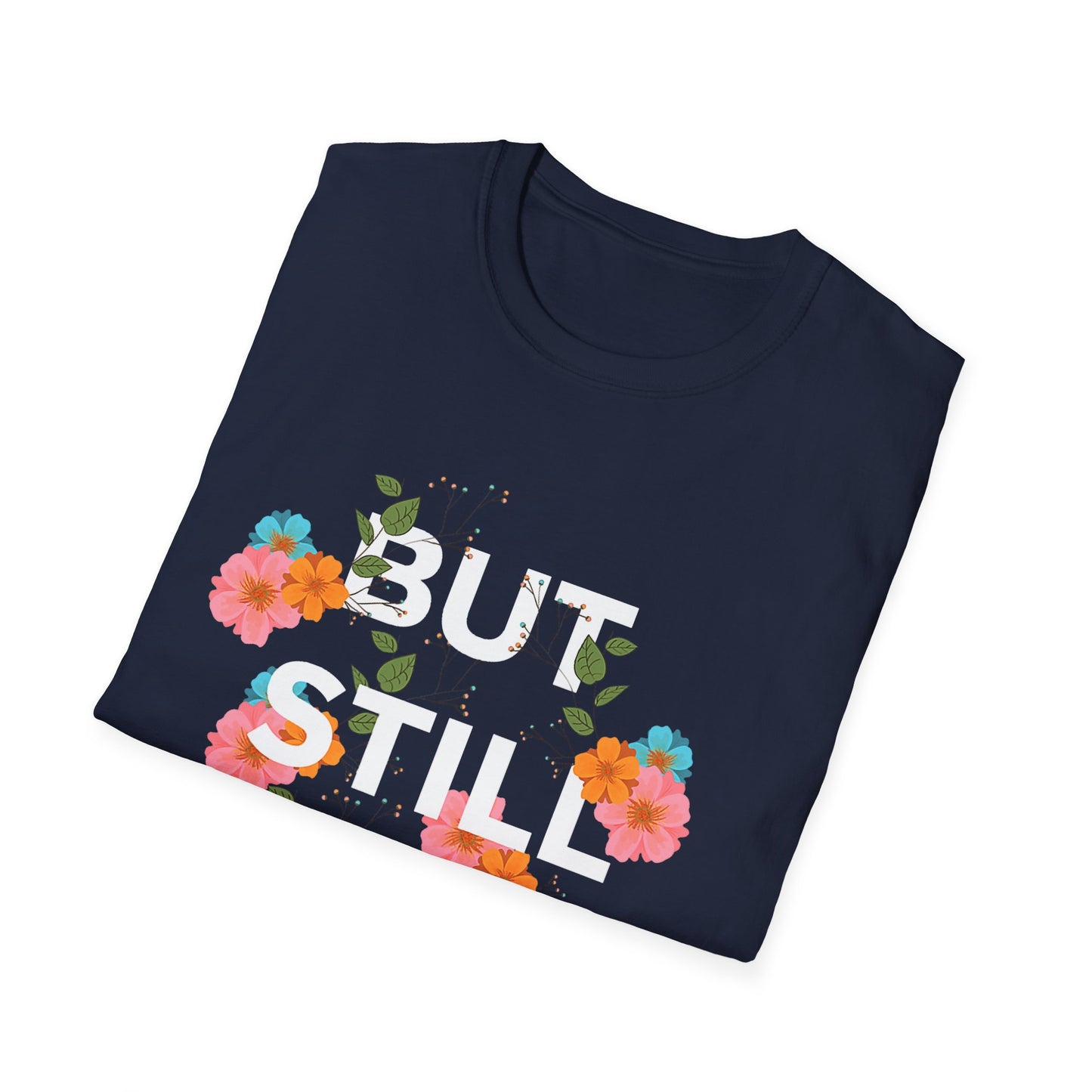 Empowering Floral Quote T-Shirt: 'But Still I Rise'