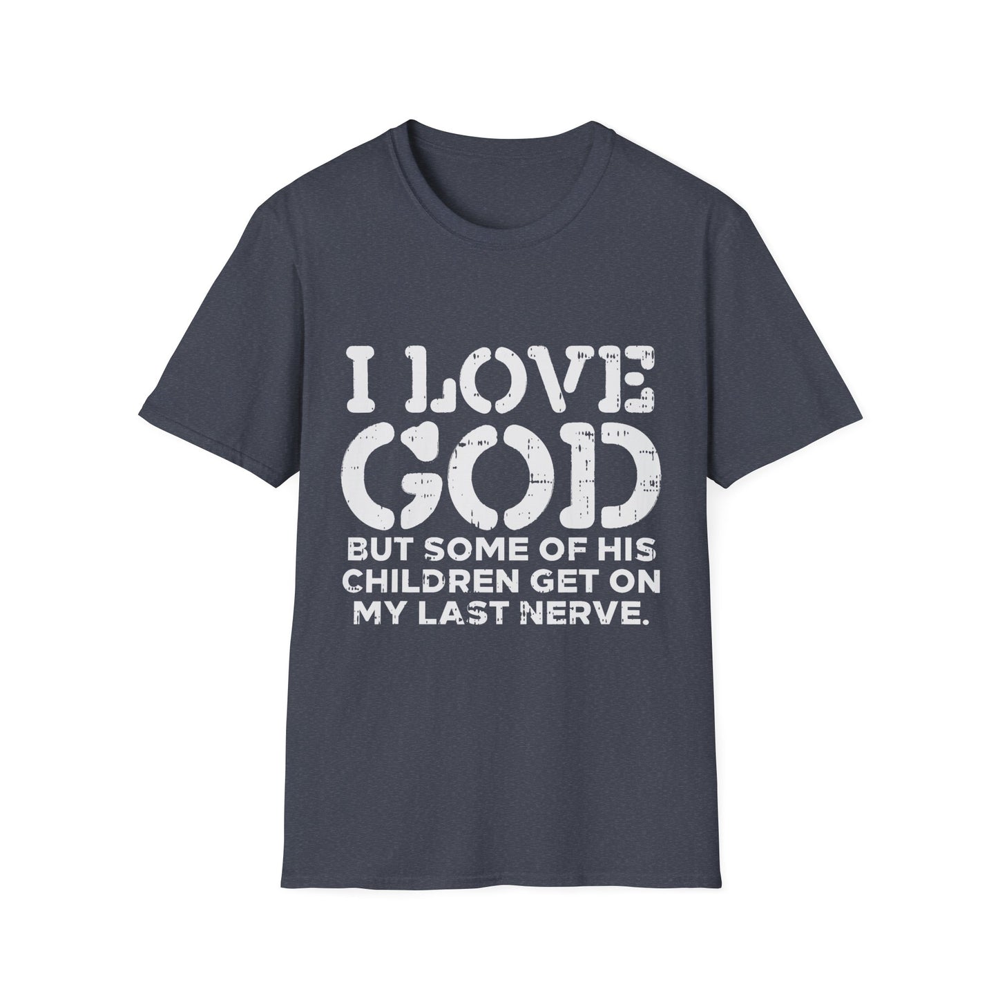 I Love God Unisex Softstyle T-Shirt, Faith-Based Apparel, Humor Tee, Christian Merchandise, Gift for Believers