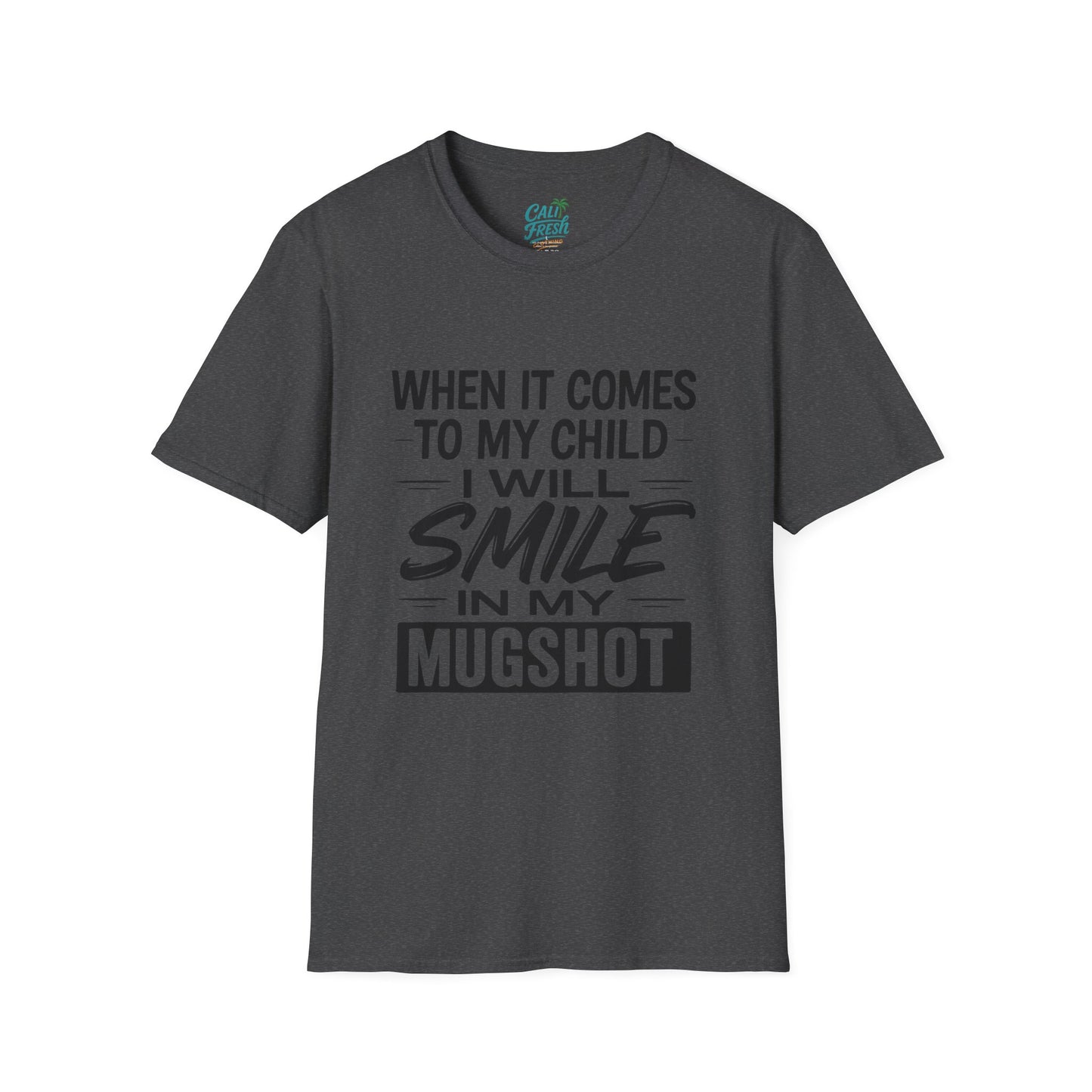 Humorous Parenting T-Shirt - "Smile in My Mugshot" - Gift for Moms, Funny Tee, Unisex Shirt, Casual Wear, Birthday Present