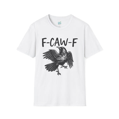 F-Caw-F Unisex Softstyle T-Shirt, Casual Graphic Tee, Gift for Bird Lovers, Unique Nature Shirt, Funny Animal Apparel