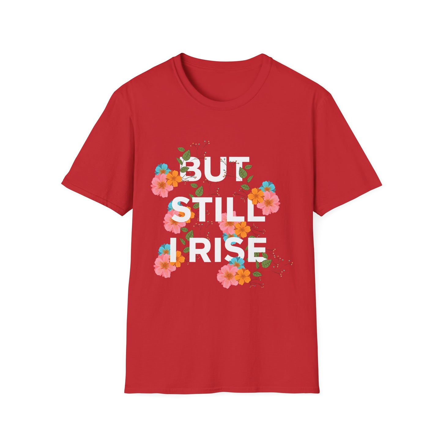 Empowering Floral Quote T-Shirt: 'But Still I Rise'