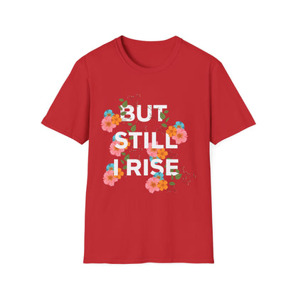 Empowering Floral Quote T-Shirt: 'But Still I Rise'