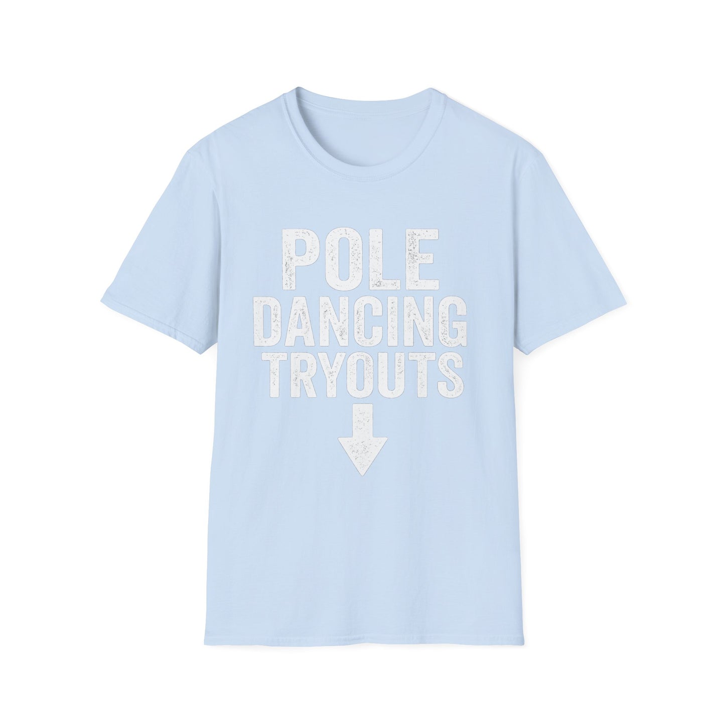 Pole Dancing Tryouts Unisex Softstyle T-Shirt, Fun Workout Tee, Fitness Gift, Dance Class Shirt, Gym Apparel, Sporty Outfit