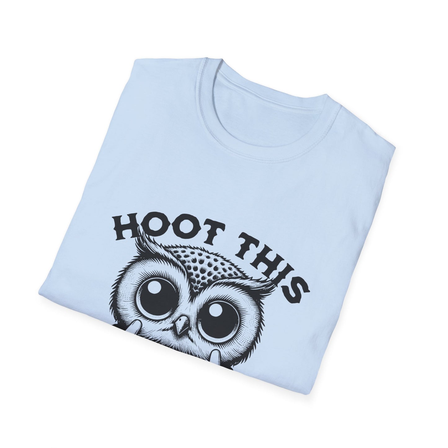 Hoot This Owl Graphic T-Shirt, Funny Tee for Animal Lovers, Gift for Birthdays, Casual Wear, Unisex Humor Shirt